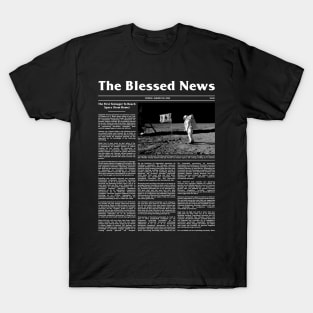 THE BLESSED NEWS T-Shirt